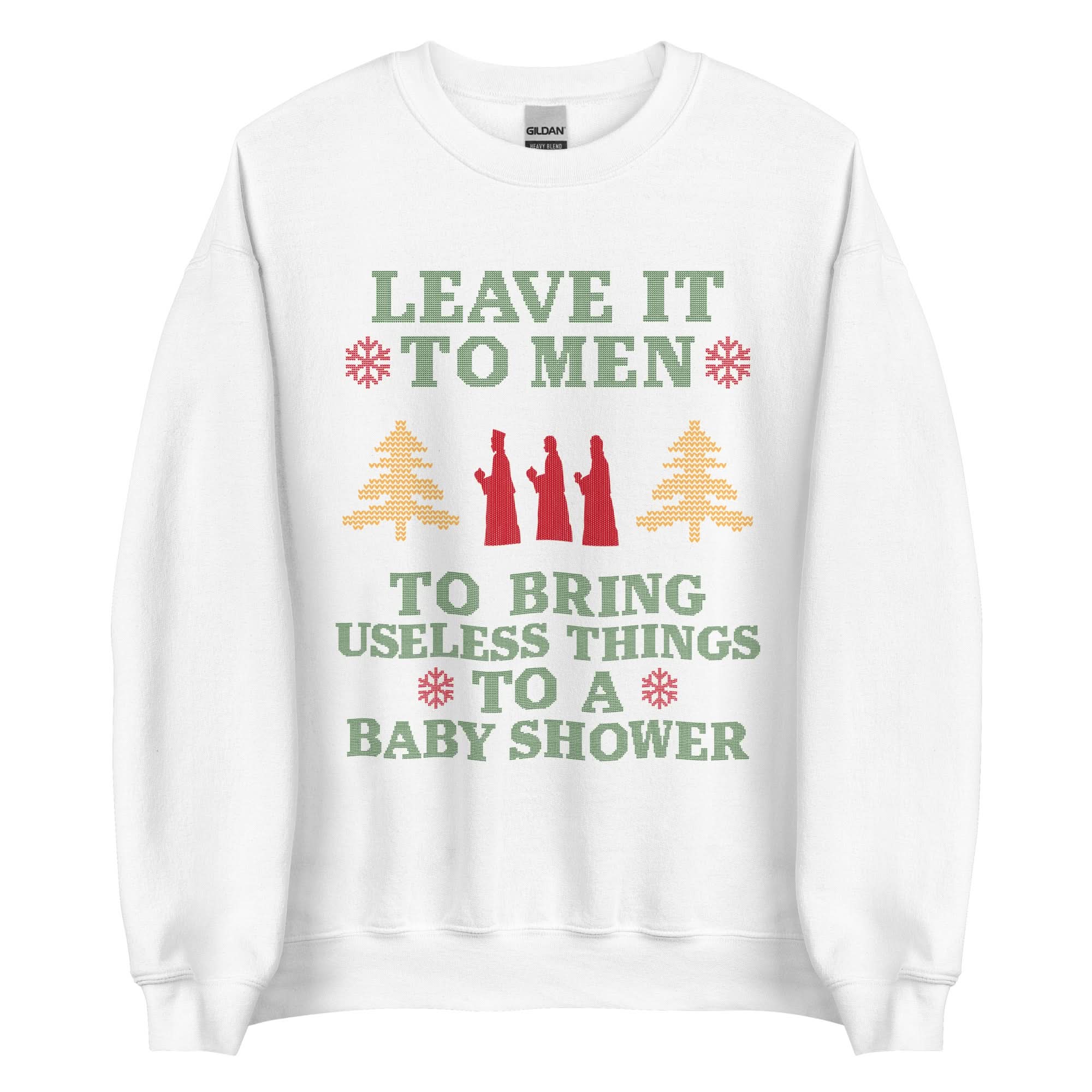 Baby Shower Humor Christmas Sweatshirt - “Leave It To Men” Ugly Sweater Style Apparel
