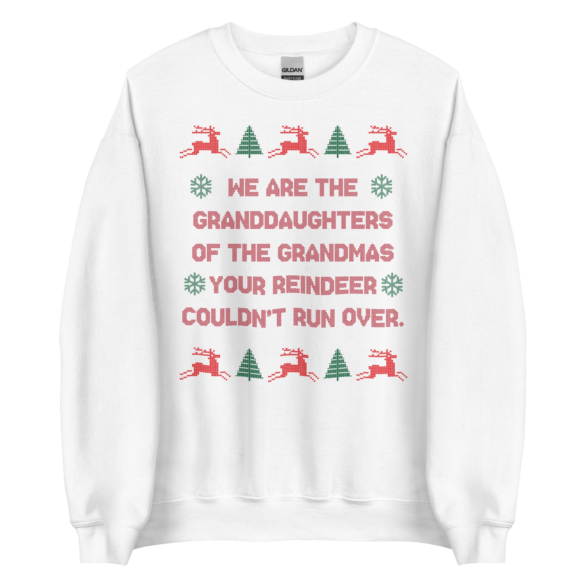 Granddaughters of Grandmas Christmas Sweatshirt - Ugly Sweater Style Humor Apparel