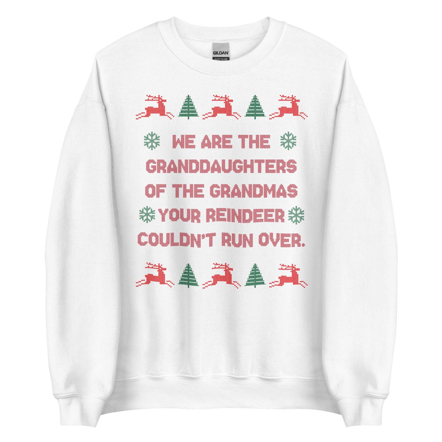Granddaughters of Grandmas Christmas Sweatshirt - Ugly Sweater Style Humor Apparel