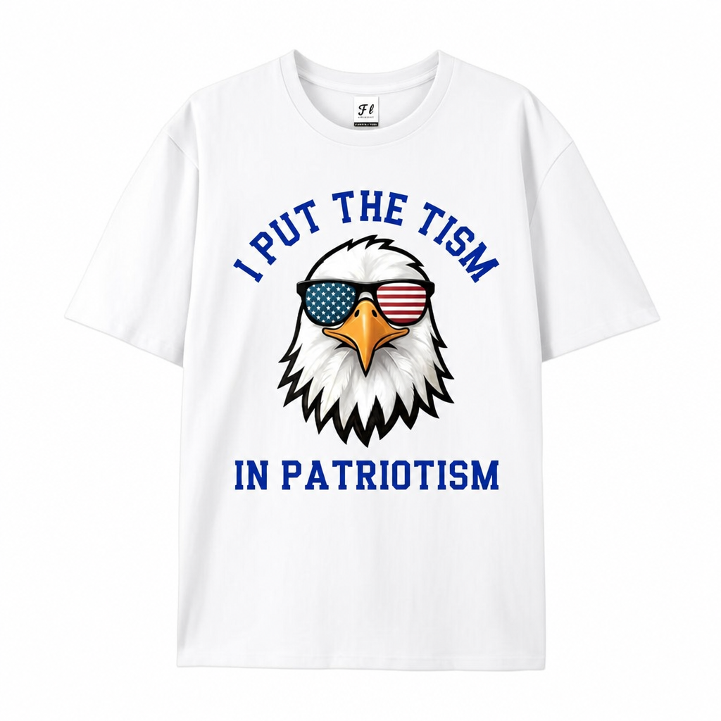 I Put The Tism In Patriotism T-Shirt