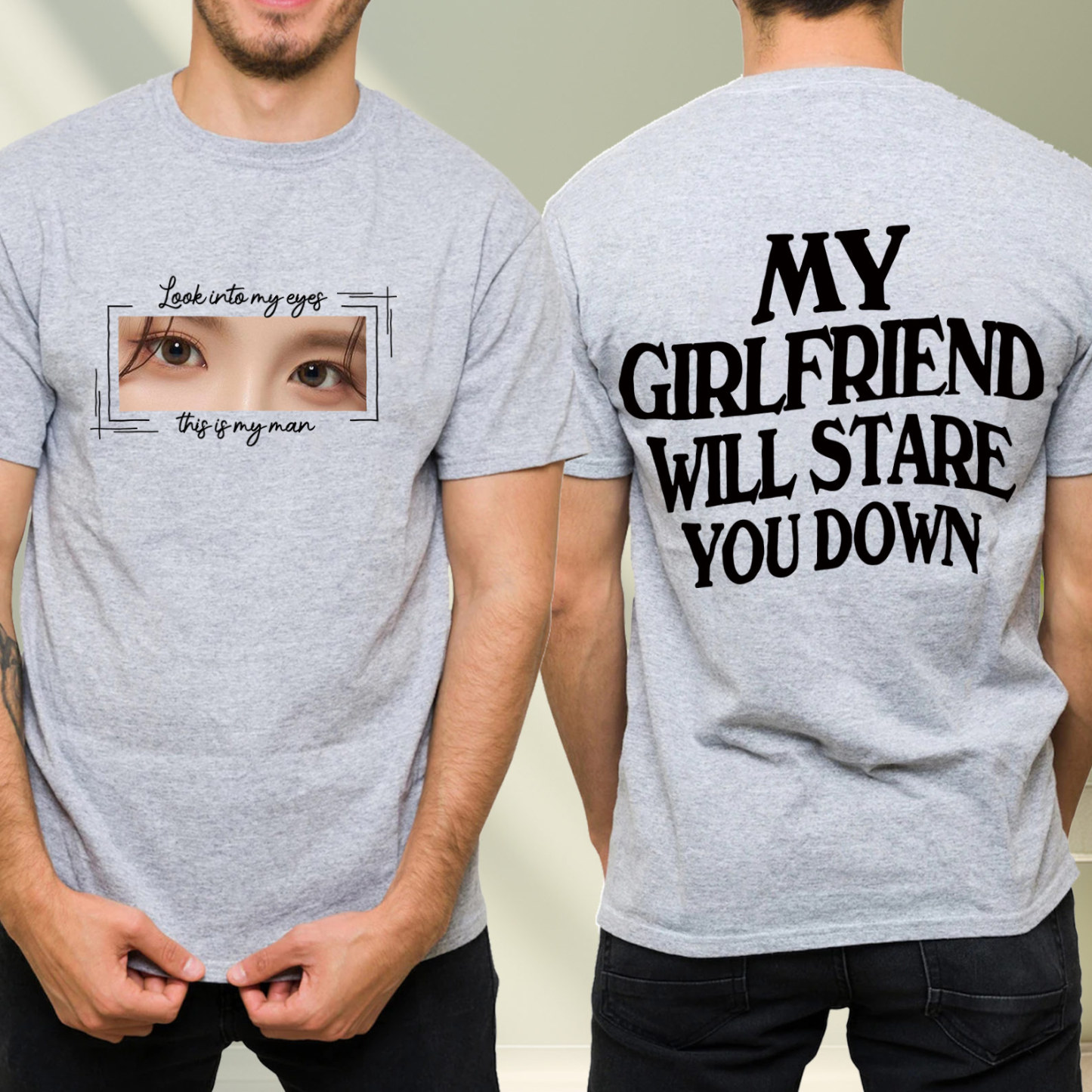 My girlfriend Will Stare You Down Shirt