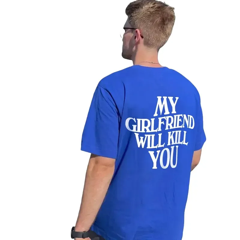 My Girlfriend Will Kill You Shirt