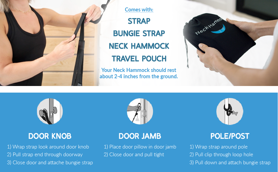 Includes straps . neck hammock and travel pouch. Hammock should rest about 2-4 inches off the ground
