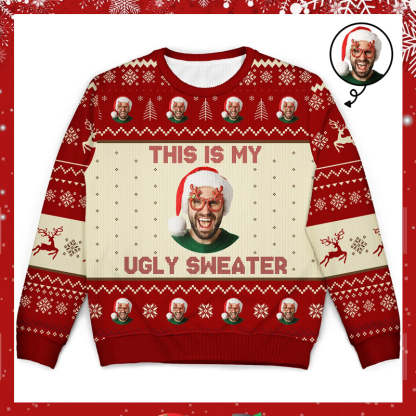 Custom Photo This Is My Ugly Sweater - Christmas, Gift For Yourself - Personalized Unisex Ugly Sweater