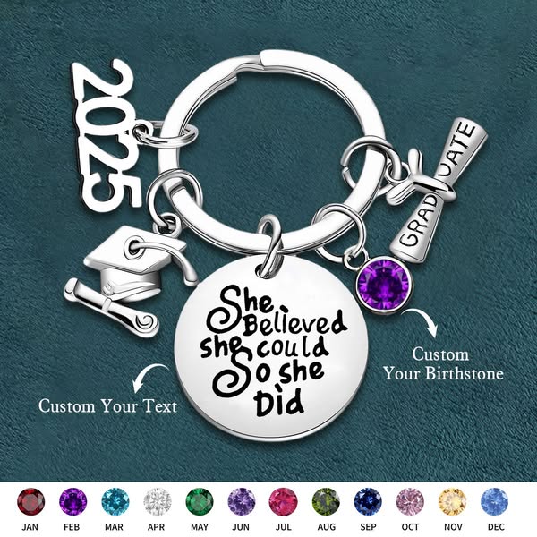 She Believed She Could So She Did - Personalized Graduation Keychain 2025 with Birthstone