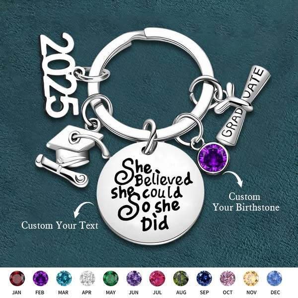 She Believed She Could So She Did - Personalized Graduation Keychain 2025 with Birthstone