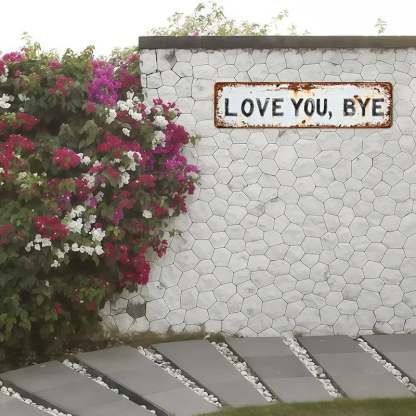 LOVE YOU, BYE – Vintage Art Wall Sign
