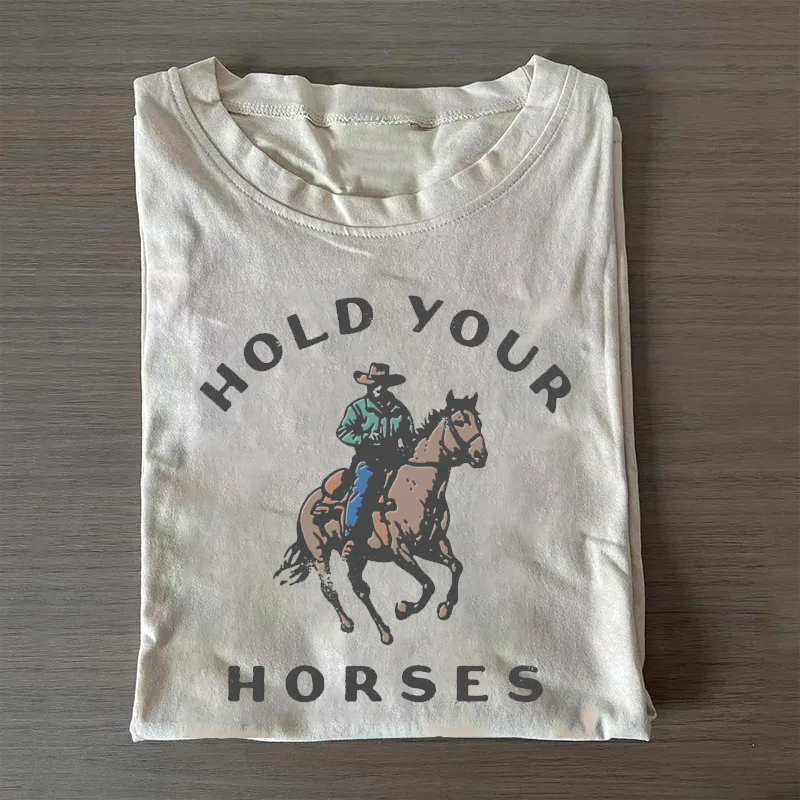 Hold Your Horses T-shirt