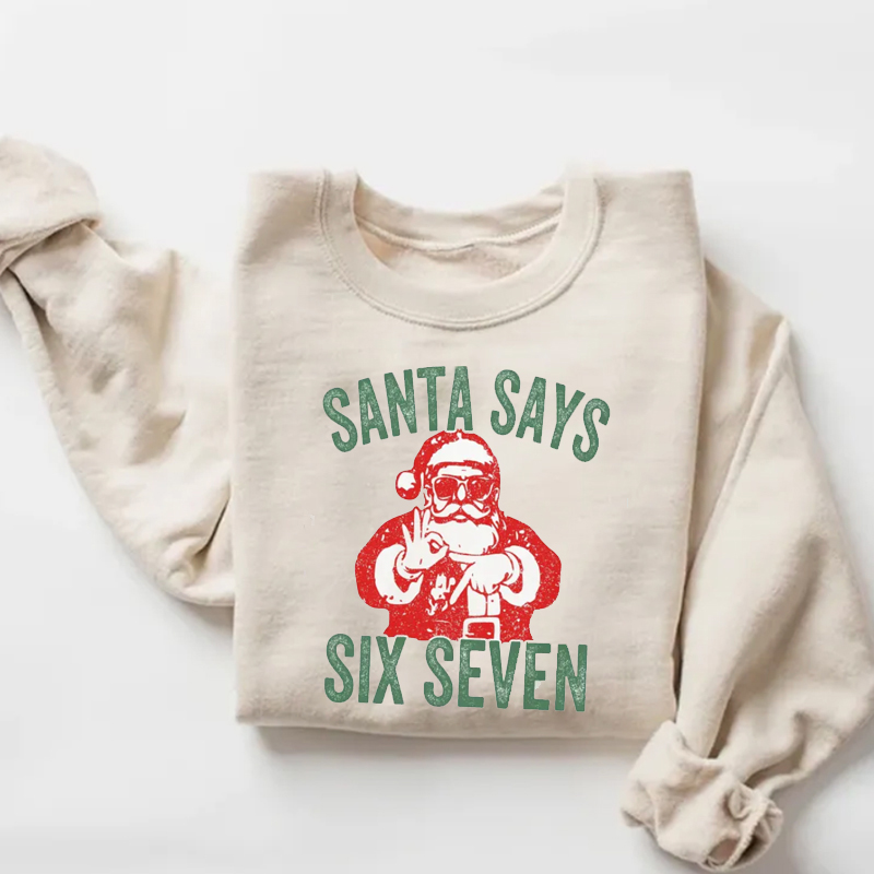 Santa Says 67 Christmas Sweatshirt