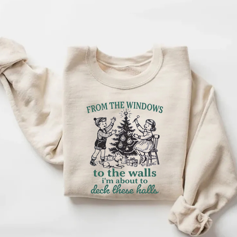 From The Windows to the Walls I'm About to Sweatshirt