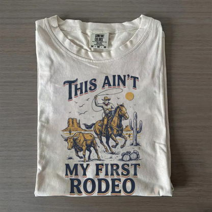 This Is Not My First Rodeo Vintage T-shirt