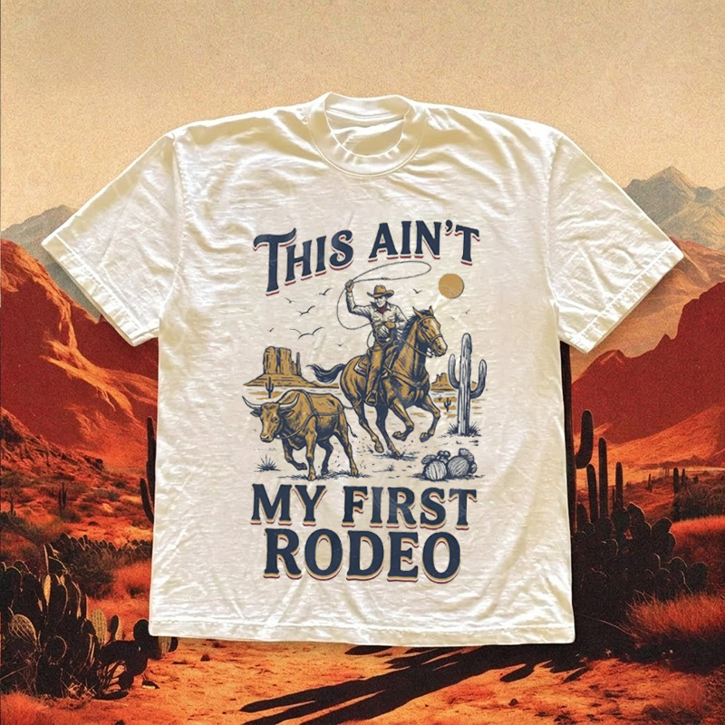 This Is Not My First Rodeo Vintage T-shirt