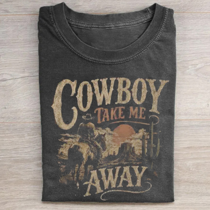 Cowboy Take Me Away T-Shirt