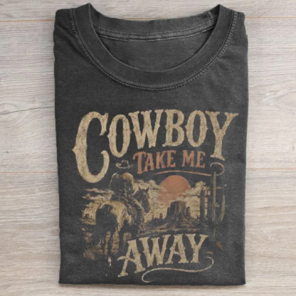 Cowboy Take Me Away T-Shirt