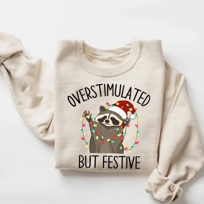 Overstimulated But Festive Racoon Christmas Sweatshirt