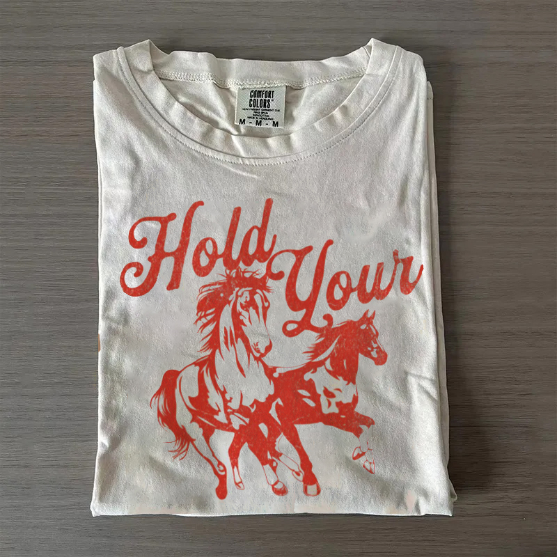 Hold Your Horses T-shirt