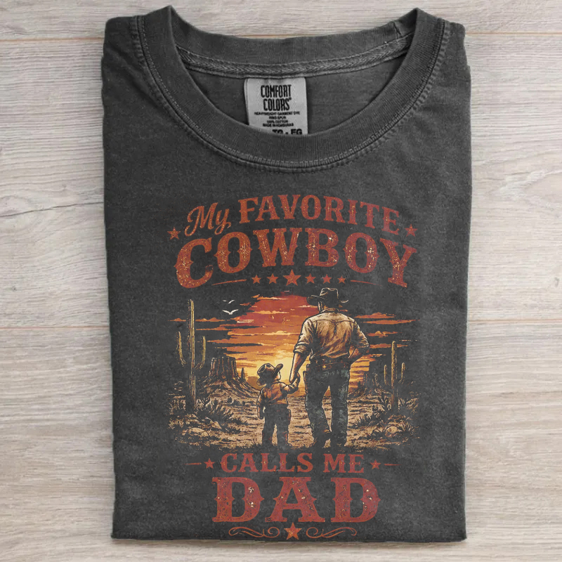 My Favorite Cowboy Calls Me Dad  T-shirt