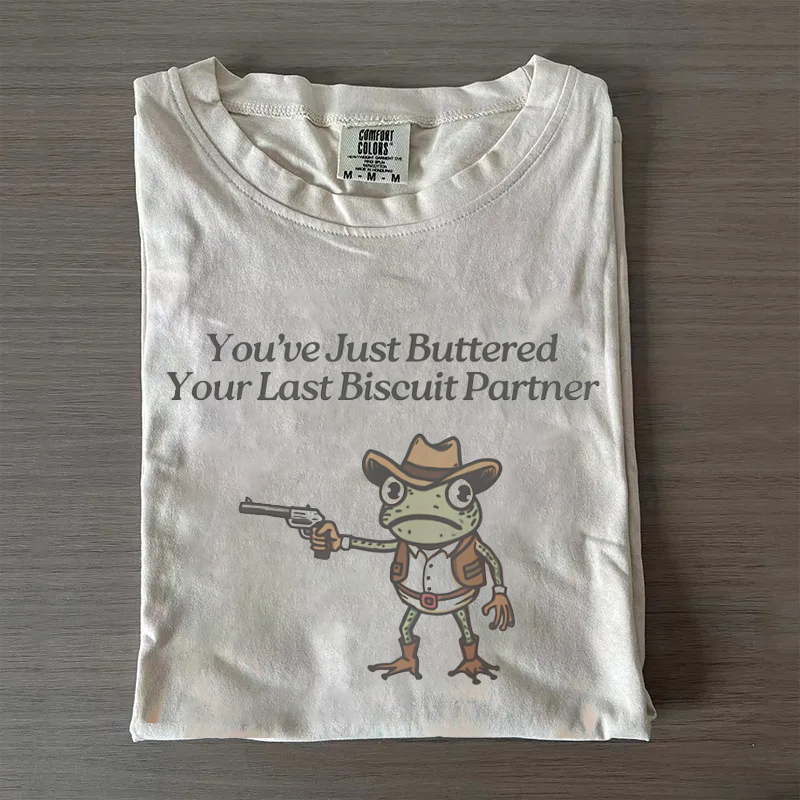 You've Just Buttered Your Last Biscuit Cowboy Frog T-shirt
