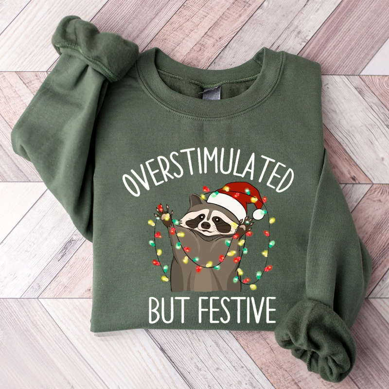 Overstimulated But Festive Racoon Christmas Sweatshirt