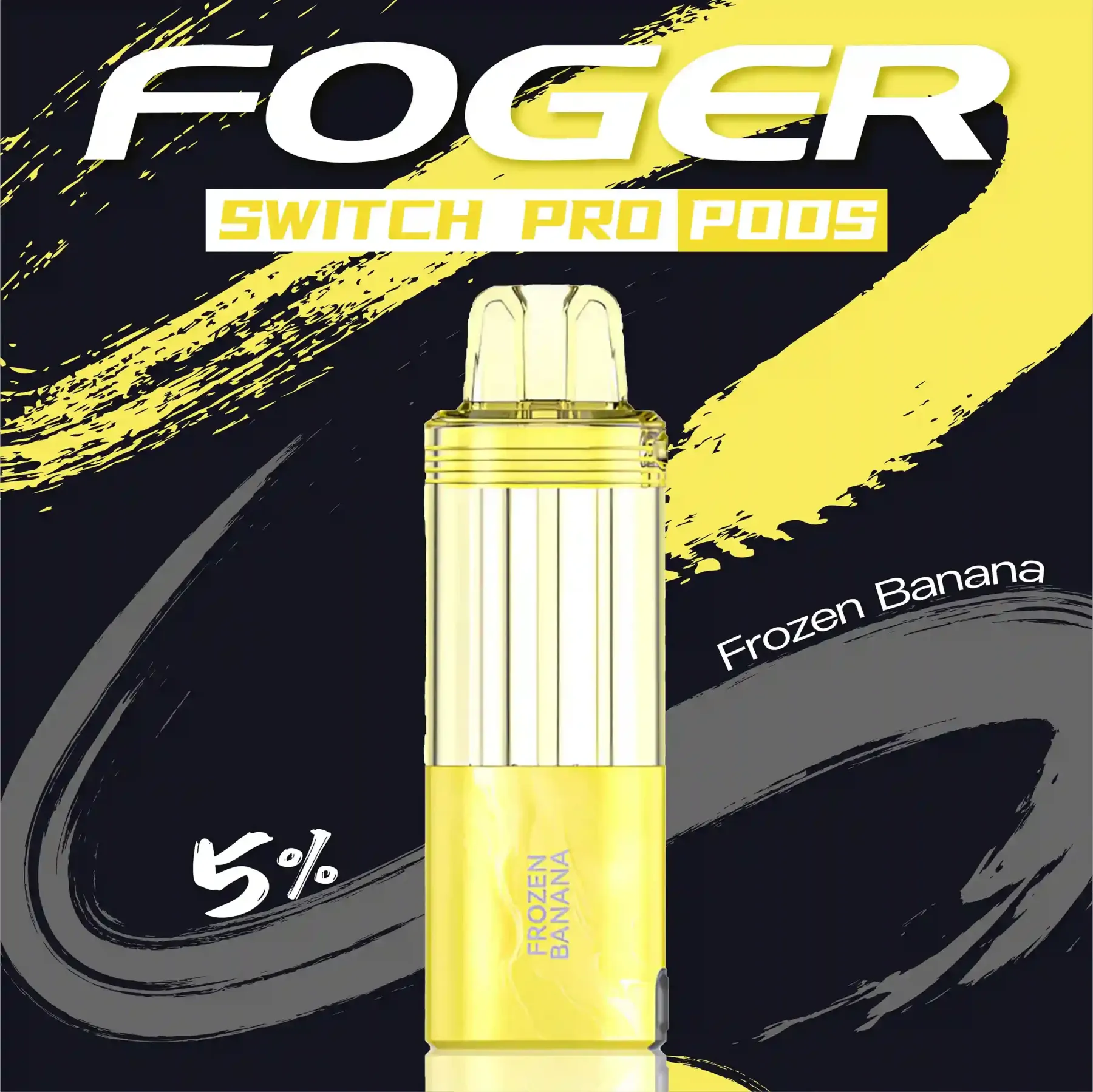 Frozen Banana Foger switch pro Pod
