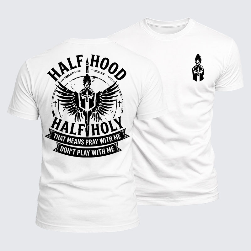 Luxe Mercerized Cotton Tee - Half Hood Half Holy That Means Pray With Me Don't Play With Me