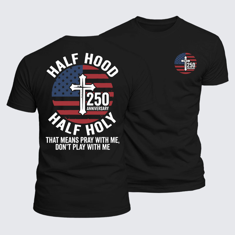 Luxe Mercerized Cotton Tee - Half Hood Half Holy That Means Pray With Me Don't Play With Me