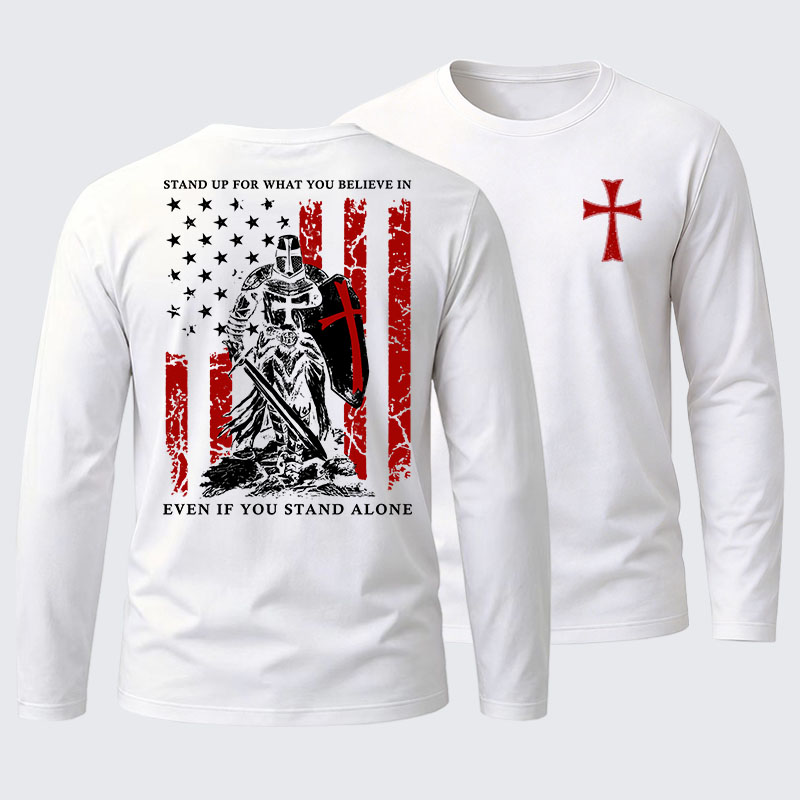 Stand Up For What You Believe Cotton Long Sleeve T-Shirt
