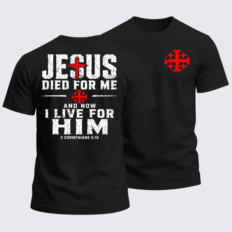 Heavyweight Cotton Tee - Jesus Died For Me And Now I Live For Him