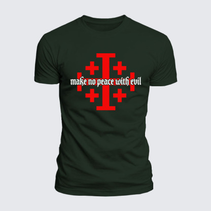 Luxe Mercerized Cotton Tee -  Make No Peace with Evil Knight Templar Jerusalem Cross