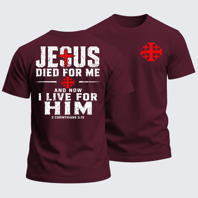 Heavyweight Cotton Tee - Jesus Died For Me And Now I Live For Him
