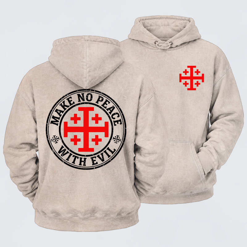 Washed Hoodie - Make No Peace with Evil Knight Templar Jerusalem Cross 