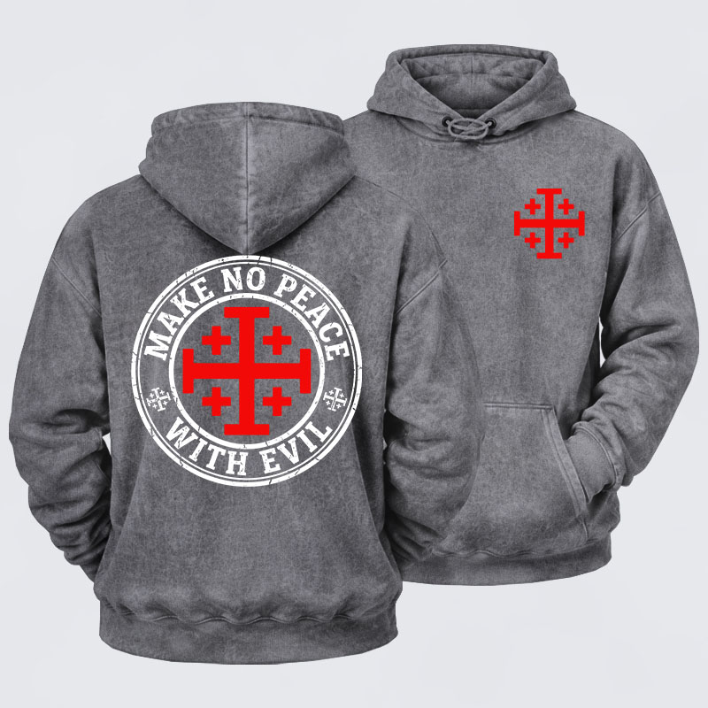 Washed Hoodie - Make No Peace with Evil Knight Templar Jerusalem Cross 