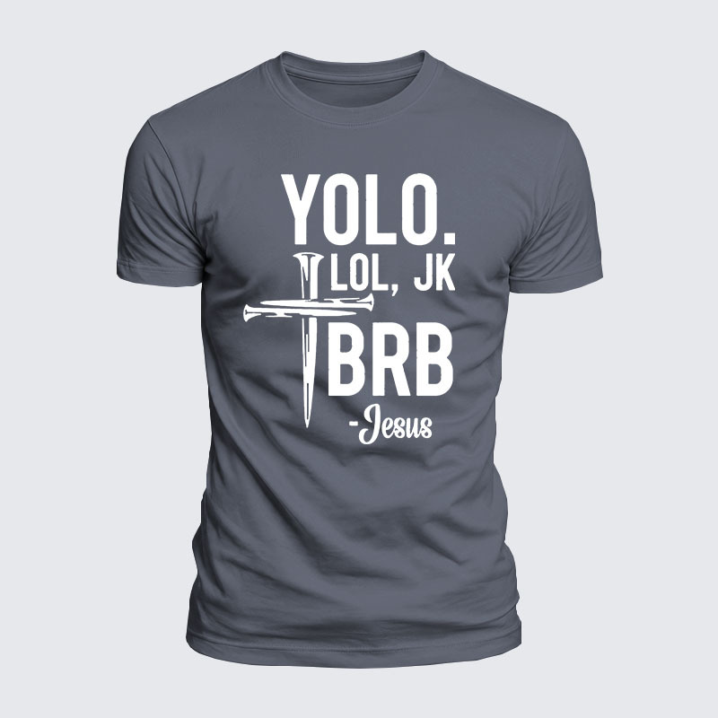 Luxe Mercerized Cotton Tee -  Yolo Jk Brb Jesus