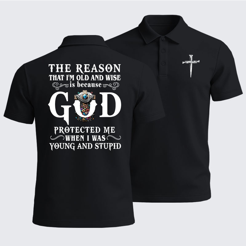 Men’s Premium Cotton Polo Shirt - The Reason That I'm Old And Wise Is Because God Protected Me When I Was Young And Stupid