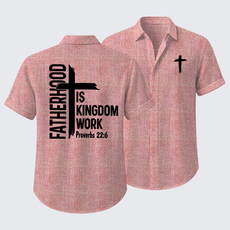 Fatherhood is Kingdom Work Short Sleeve Shirt