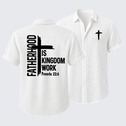 Fatherhood is Kingdom Work Short Sleeve Shirt