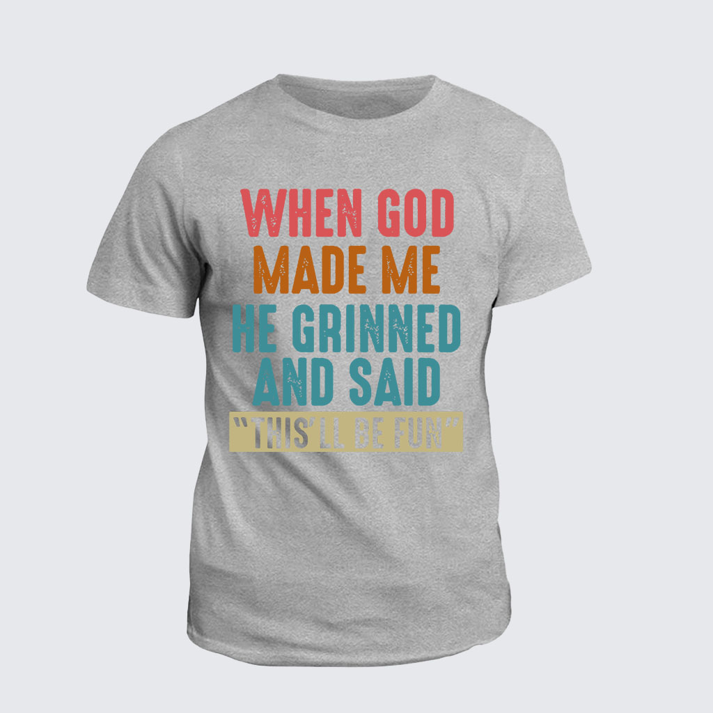 Classic Cotton Tee - When God Made Me