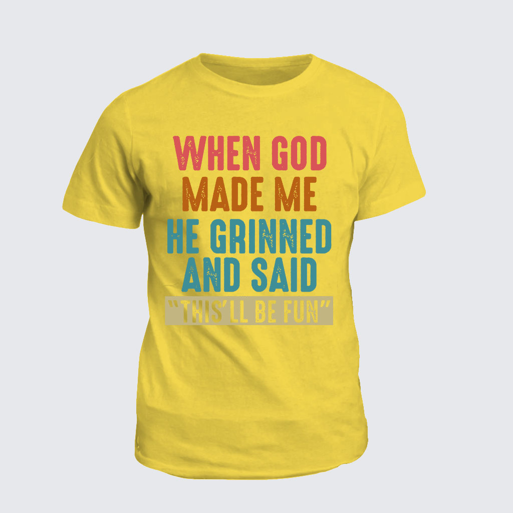 Classic Cotton Tee - When God Made Me