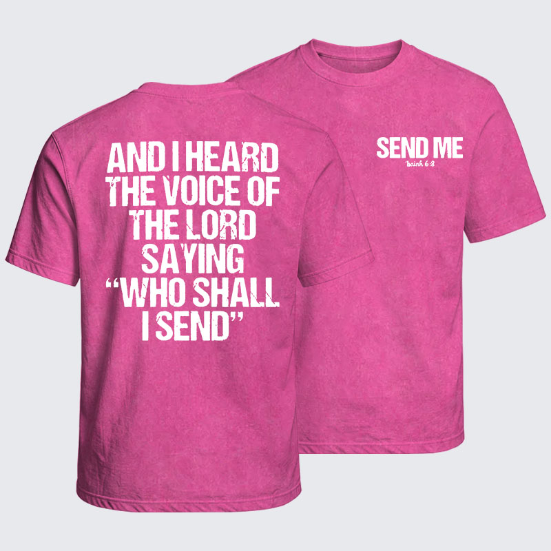 Washed T-Shirt - Send Me Isaiah 6:8
