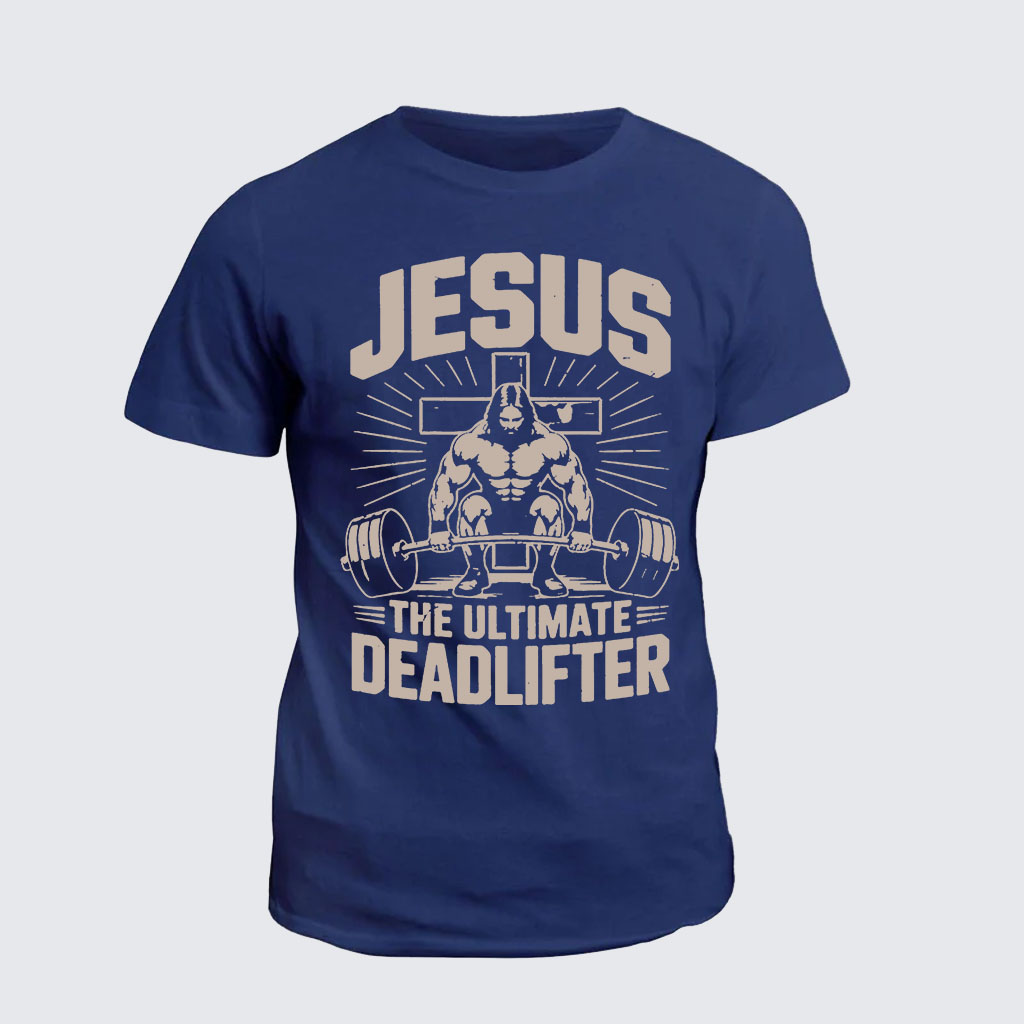 Classic Cotton Tee -  Jesus The Ultimate Deadlifter