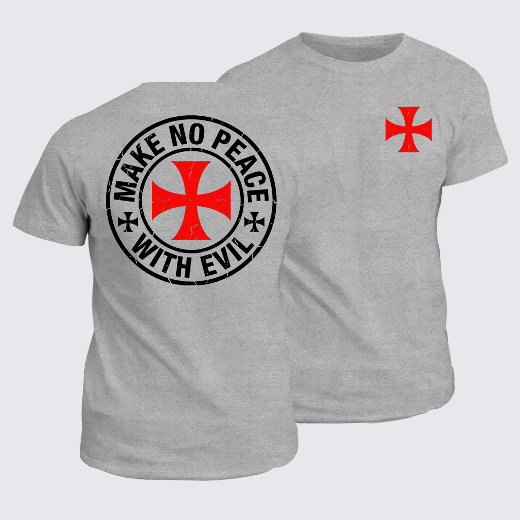 Classic Cotton Tee -  Make No Peace with Evil Knight Templar Cross