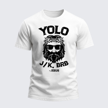 Heavyweight Cotton Tee -  Yolo Jk Brb Jesus
