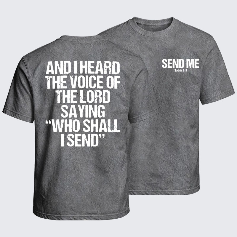 Washed T-Shirt - Send Me Isaiah 6:8