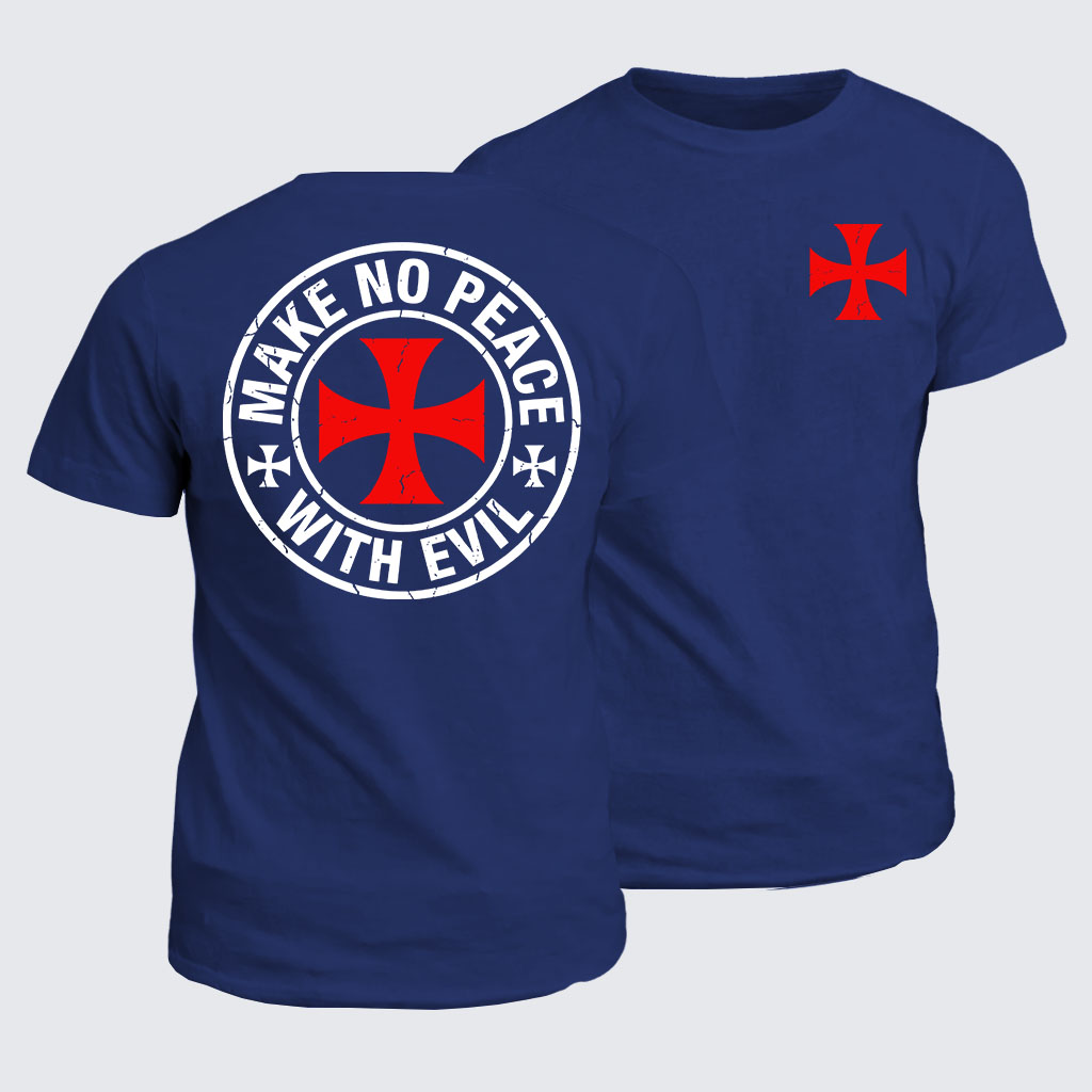 Classic Cotton Tee -  Make No Peace with Evil Knight Templar Cross