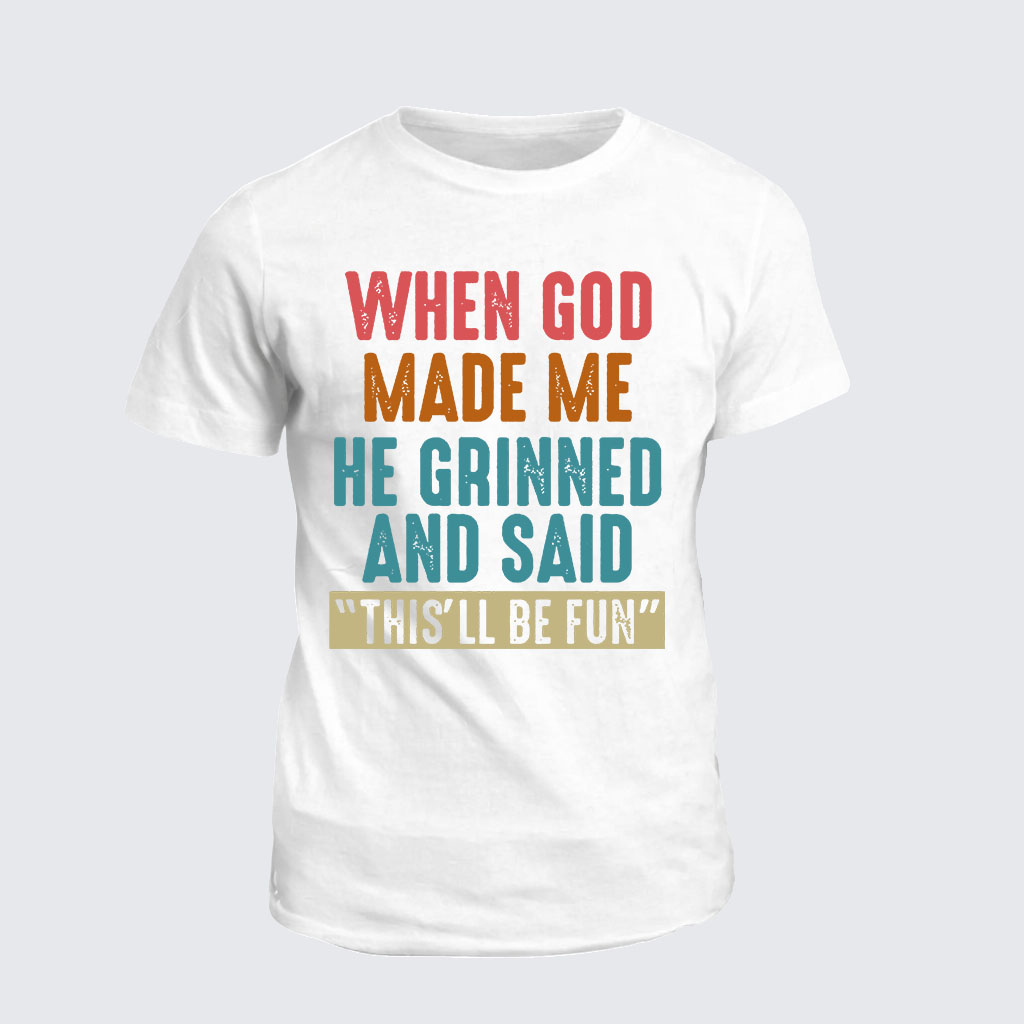 Classic Cotton Tee - When God Made Me