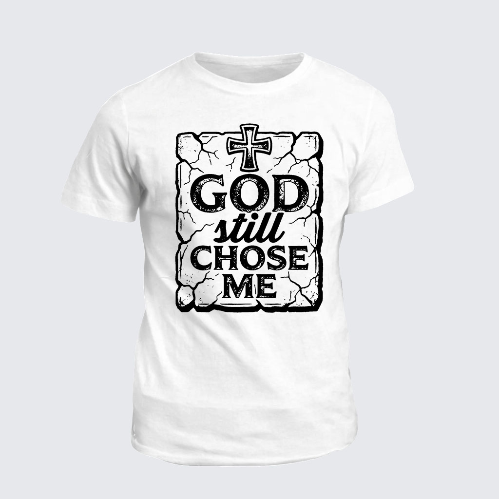 Classic Cotton Tee - God Still Chose Me