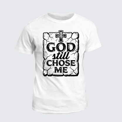 Classic Cotton Tee - God Still Chose Me