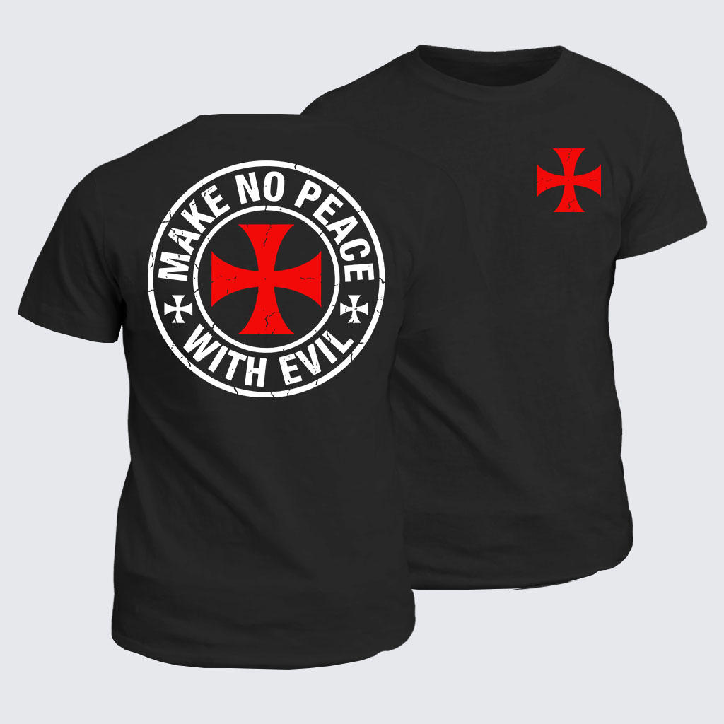 Classic Cotton Tee -  Make No Peace with Evil Knight Templar Cross