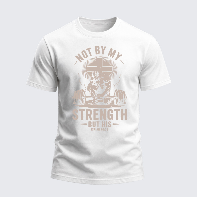 Heavyweight Cotton Tee - Not My Strength But His