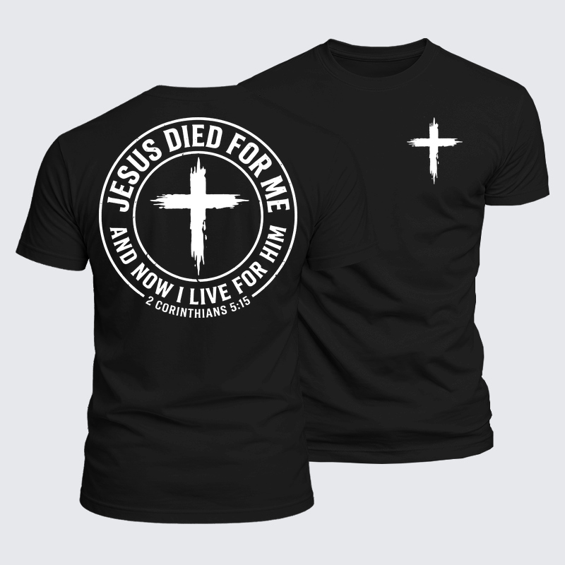 Luxe Mercerized Cotton Tee - Jesus Died For Me And Now I Live For Him